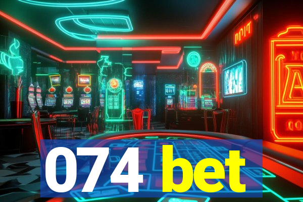 074 bet